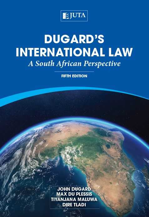 Dugard’s International Law, 5th Edition